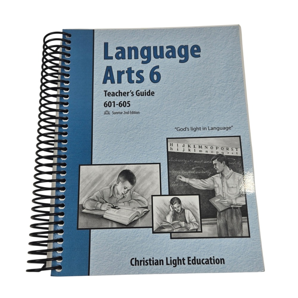 Christian Light Education Language Arts 6 Teacher Guide Sunrise 2nd Ed 601-605